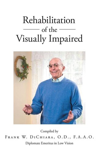 Rehabilitation Of The Visually Impaired Frank W Dichiara Od Faao