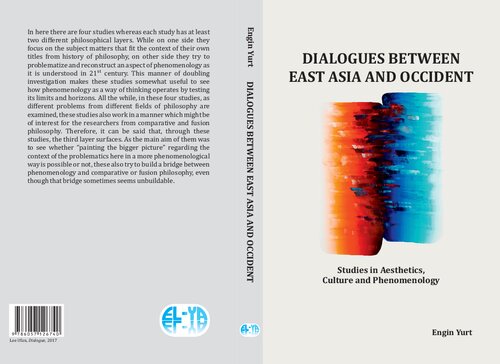 Dialogues Between East Asia And Occident Studies In Aesthetics Culture And Phenomenology Engin Yurt