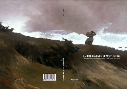 On The Essence Of Wuthering Philosophical Interpretation Of Shelleys Ode To The West Wind Engin Yurt