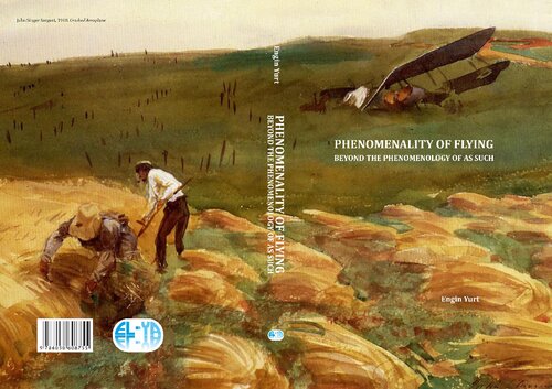 Phenomenality Of Flying Beyond The Phenomenology Of As Such Engin Yurt