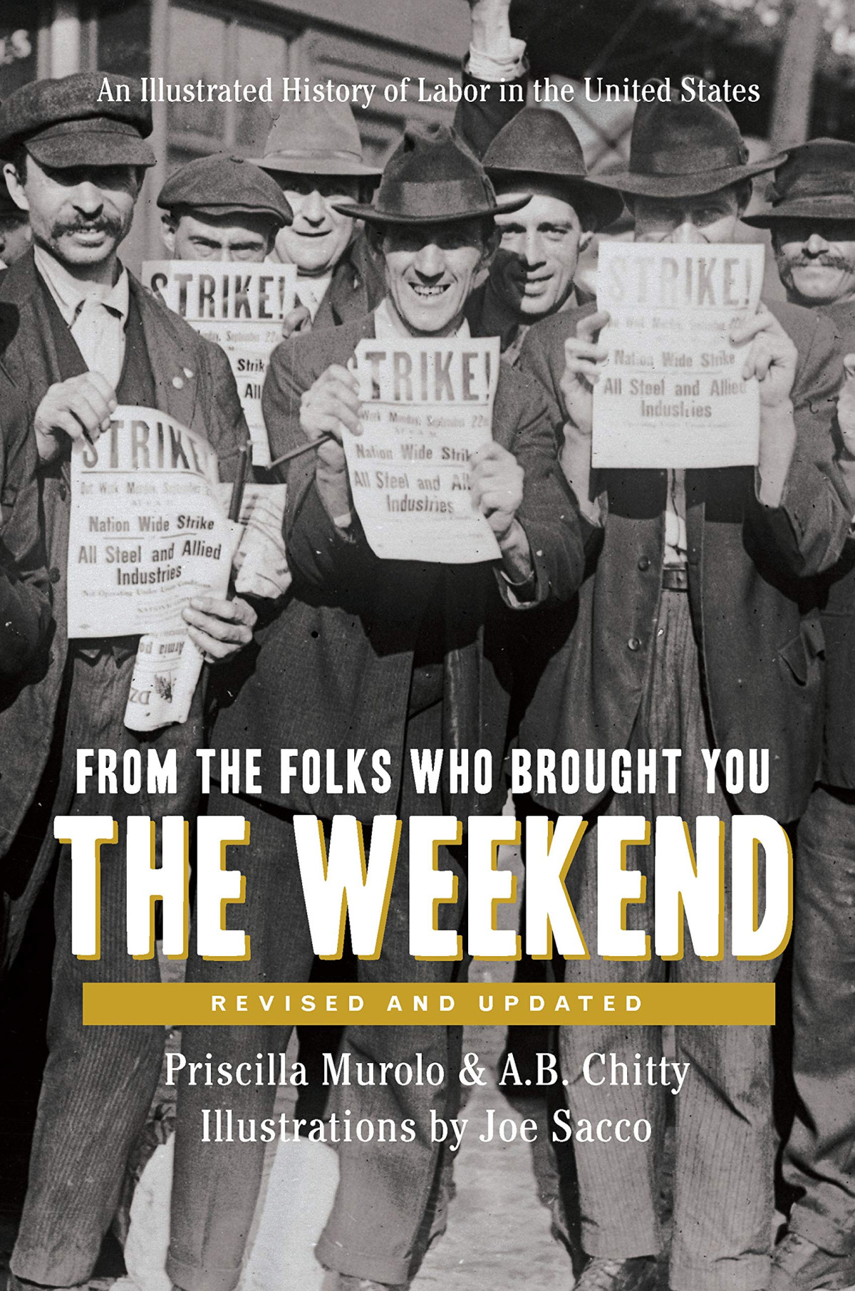 From The Folks Who Brought You The Weekend A Short Illustrated History Of Labor In The United States Later Printing Priscilla Murolo