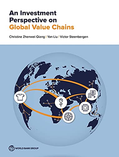 An Investment Perspective On Global Value Chains Christine Zhenwei Qiang