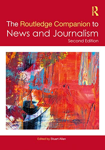 The Routledge Companion To News And Journalism 2nd Edition Stuart Allan