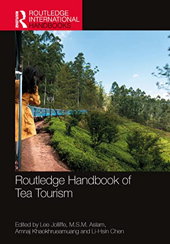 Routledge Handbook Of Tea Tourism Lee Jolliffe Msm Aslam Amnaj Khaokhrueamuang