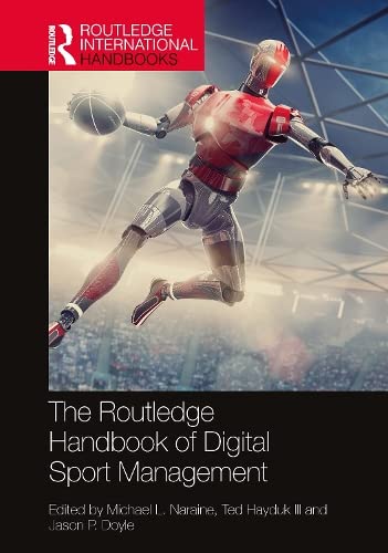The Routledge Handbook Of Digital Sport Management Michael L Naraine
