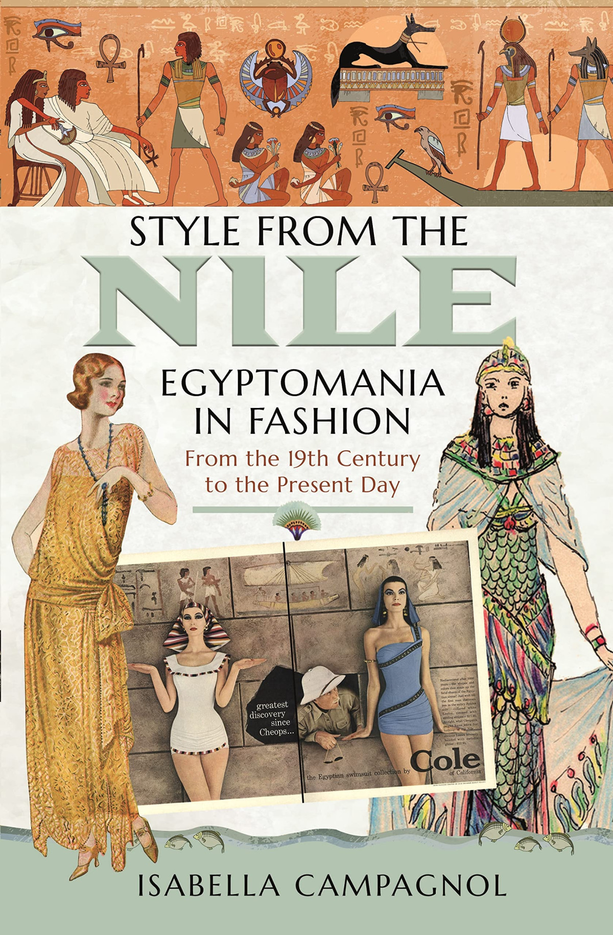 Style From The Nile Egyptomania In Fashion From The 19th Century To The Present Day Isabella Campagnol