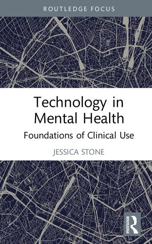 Technology In Mental Health Foundations Of Clinical Use Jessica Stone