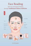 Face Reading Selfcare And Natural Healing Through Traditional Chinese Medicine Jianshe Wu