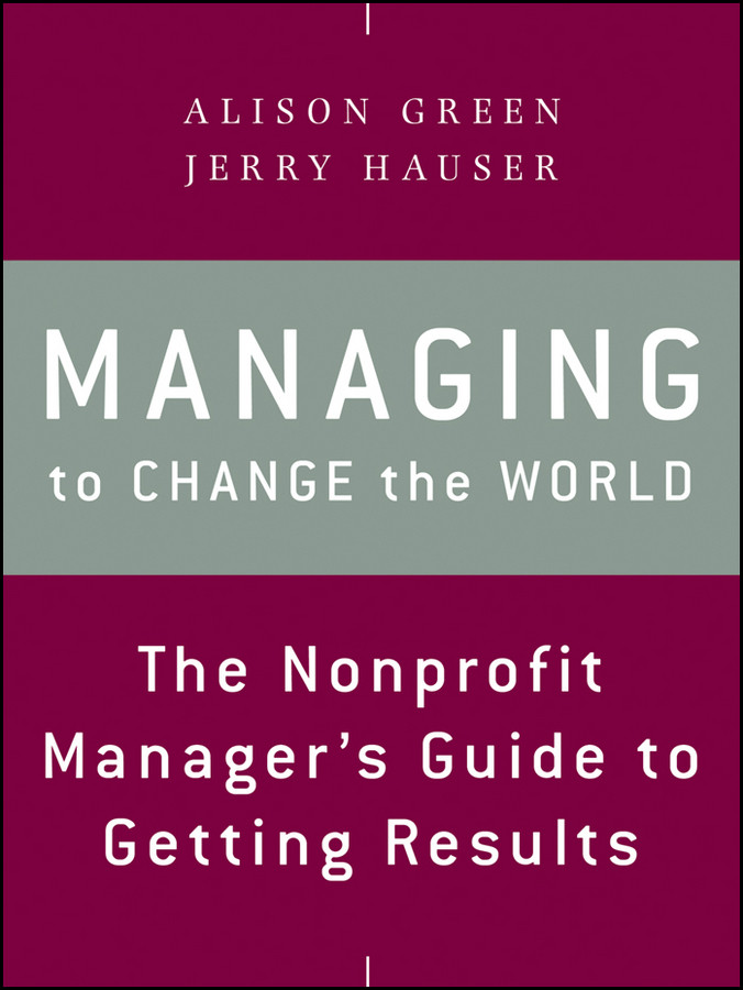 Managing To Change The World Alison Green Jerry Hauser