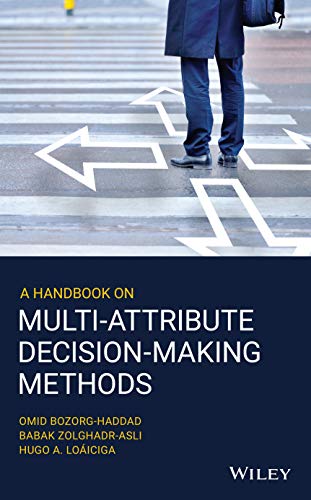 A Handbook On Multiattribute Decisionmaking Methods Omid Bozorghaddad