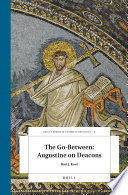The Gobetween Augustine On Deacons Bart Koet
