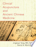 Clinical Acupuncture And Ancient Chinese Medicine Jingduan Yang