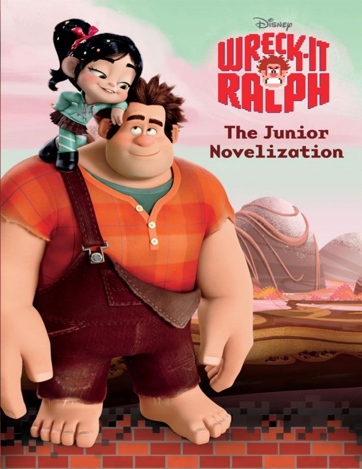 Wreckit Ralph The Junior Novelization Disney Press