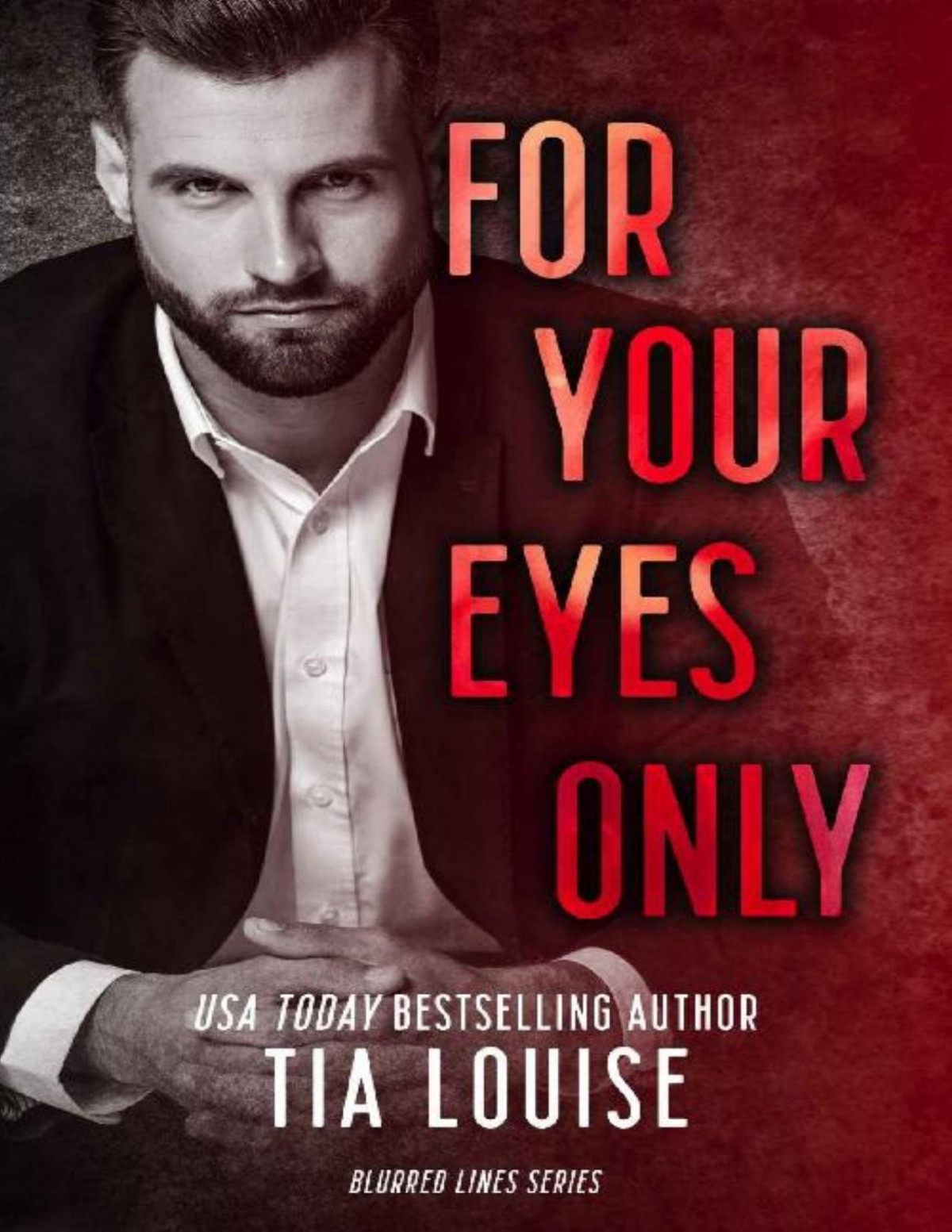 For Your Eyes Only A Forbidden Billionaire Romance Blurred Lines Tia Louise
