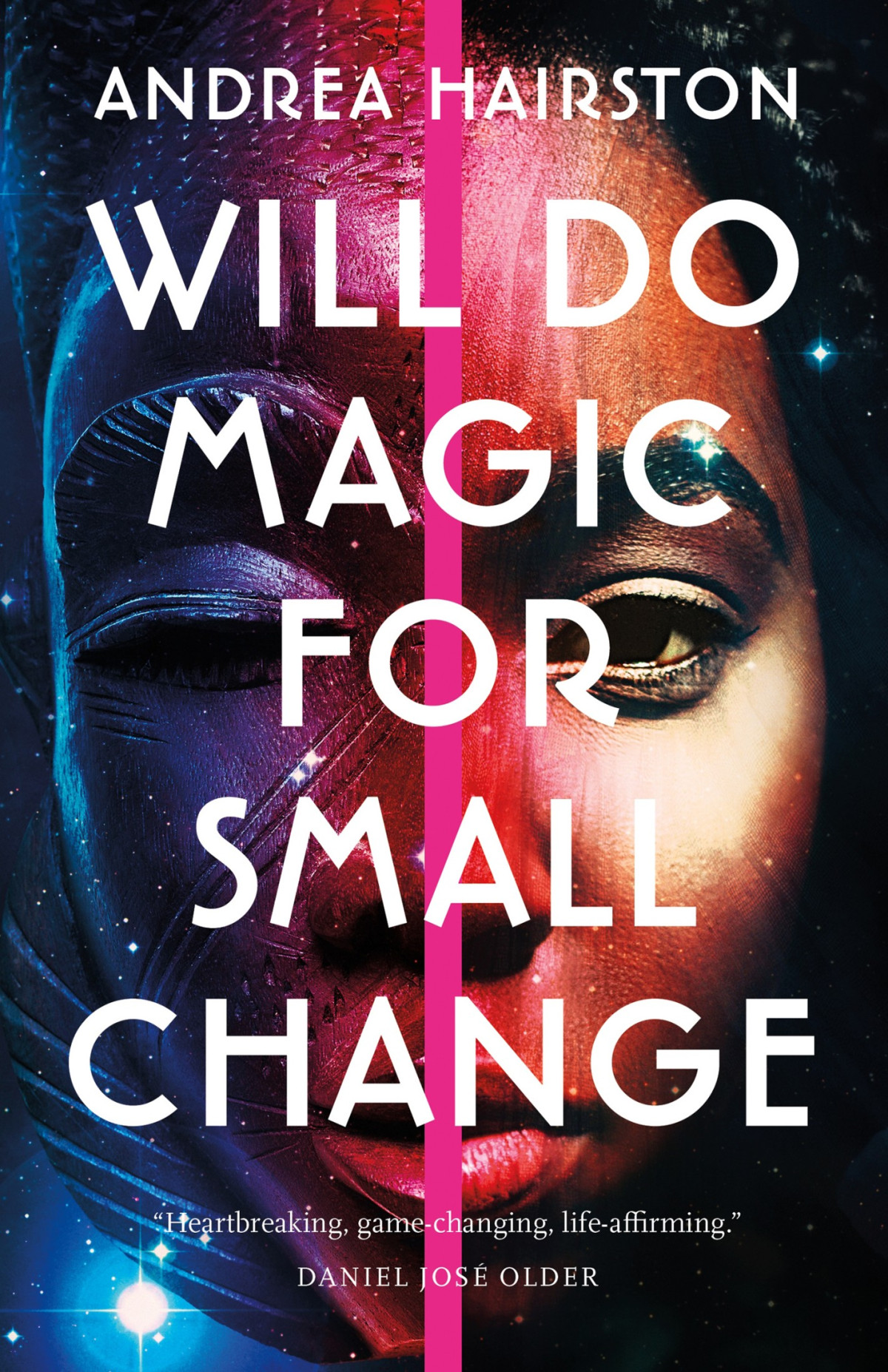 Will Do Magic For Small Change Andrea Hairston