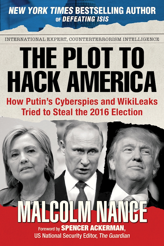 The Plot To Hack America Malcolm Nance