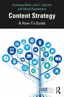 Content Strategy A Howto Guide Guiseppe Getto Jack T Labriola Sheryl Ruszkiewicz