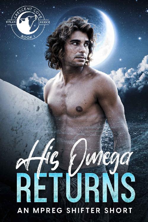 His Omega Returns An Mpreg Shifter Short Dylan Reece