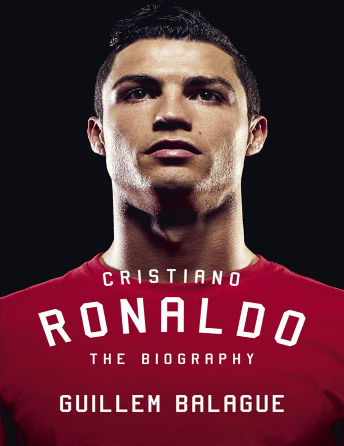 Cristiano Ronaldo The Biography Guillem Balague