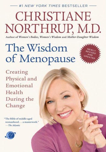 The Wisdom Of Menopause Christiane Northrup
