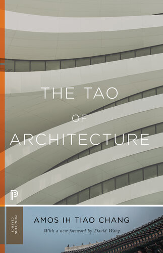 The Tao Of Architecture Amos Ih Tiao Chang David Wang
