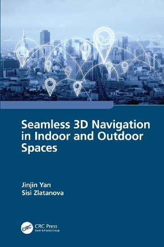 Seamless 3d Navigation In Indoor And Outdoor Spaces Jinjin Yan