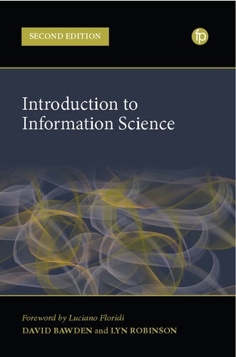 Introduction To Information Science 2nd Edition David Bawden Lyn Robinson Luciano Floridi
