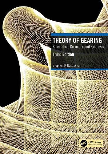 Theory Of Gearing Kinematics Geometry And Synthesis 3rd Ed 3rd Edition Stephen P Radzevich