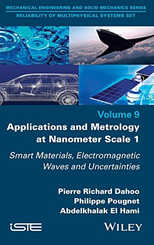 Applications And Metrology At Nanometer Scale Volume 1 Smart Materials Electromagnetic Waves And Uncertainties Pierrerichard Dahoo
