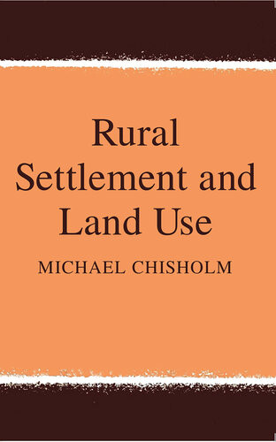 Rural Settlement And Land Use Marcus Felson