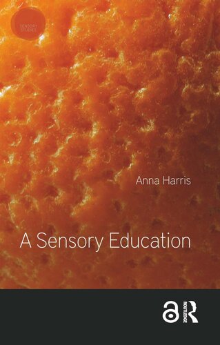 A Sensory Education Anna Harris