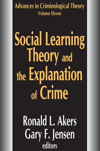 Social Learning Theory And The Explanation Of Crime Gary Jensen