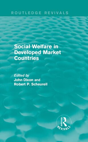 Social Welfare In Developed Market Countries John Dixon Robert P Scheurell