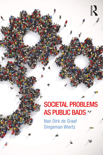 Societal Problems As Public Bads Nan Dirk De Graaf Dingeman Wiertz