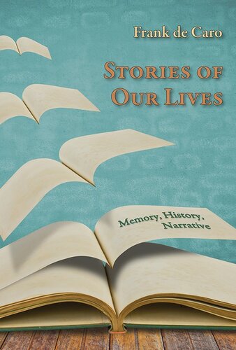 Stories Of Our Lives Frank De Caro