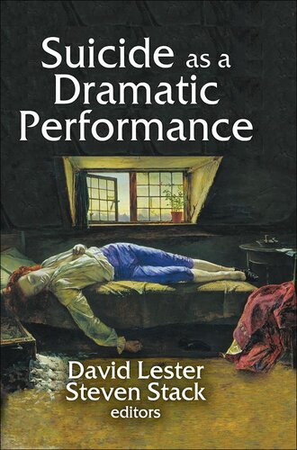 Suicide As A Dramatic Performance David Lester Steven Stack Editors