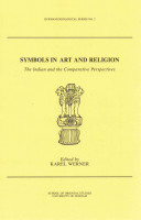 Symbols In Art And Religion The Indian And The Comparative Perspectives Karel Werner Editor