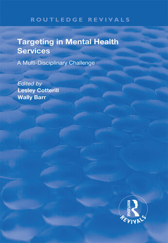 Targeting In Mental Health Services Lesley Cotterill Wally Barr