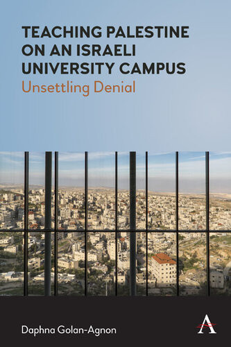 Teaching Palestine On An Israeli University Campus Daphna Golanagnon