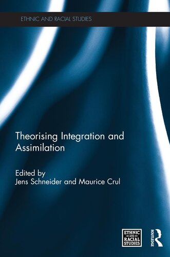 Theorising Integration And Assimilation Jens Schneider Maurice Crul