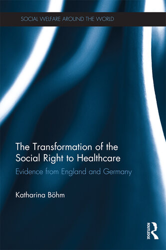 The Transformation Of The Social Right To Healthcare Katharina Bhm