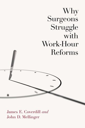 Why Surgeons Struggle With Workhour Reforms James E Coverdill