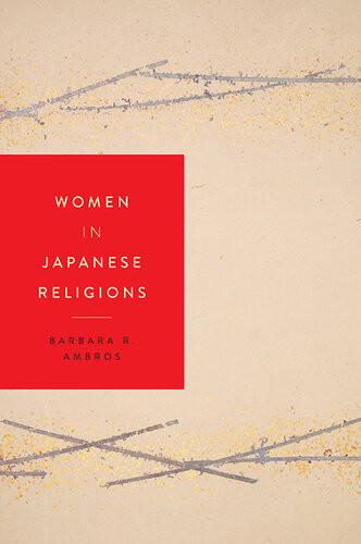 Women In Japanese Religions Barbara Ambros