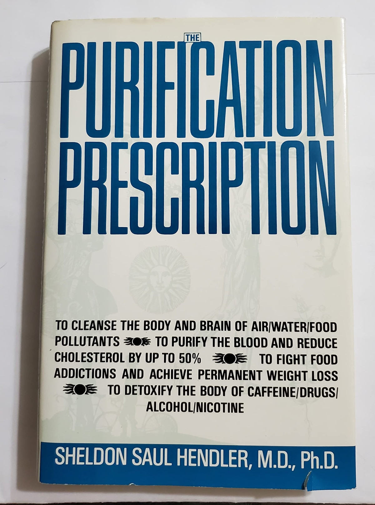 Purification Prescription 1st Edition Sheldon Saul Hendler Md