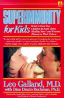 Superimmunity For Kids Orthomolecular Medicine Leo Galland