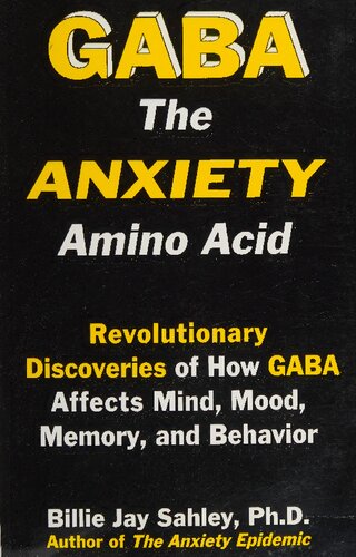Gaba The Anxiety Amino Acid 2nd Edition Billie Jay Sahley With Katherine M Birkner