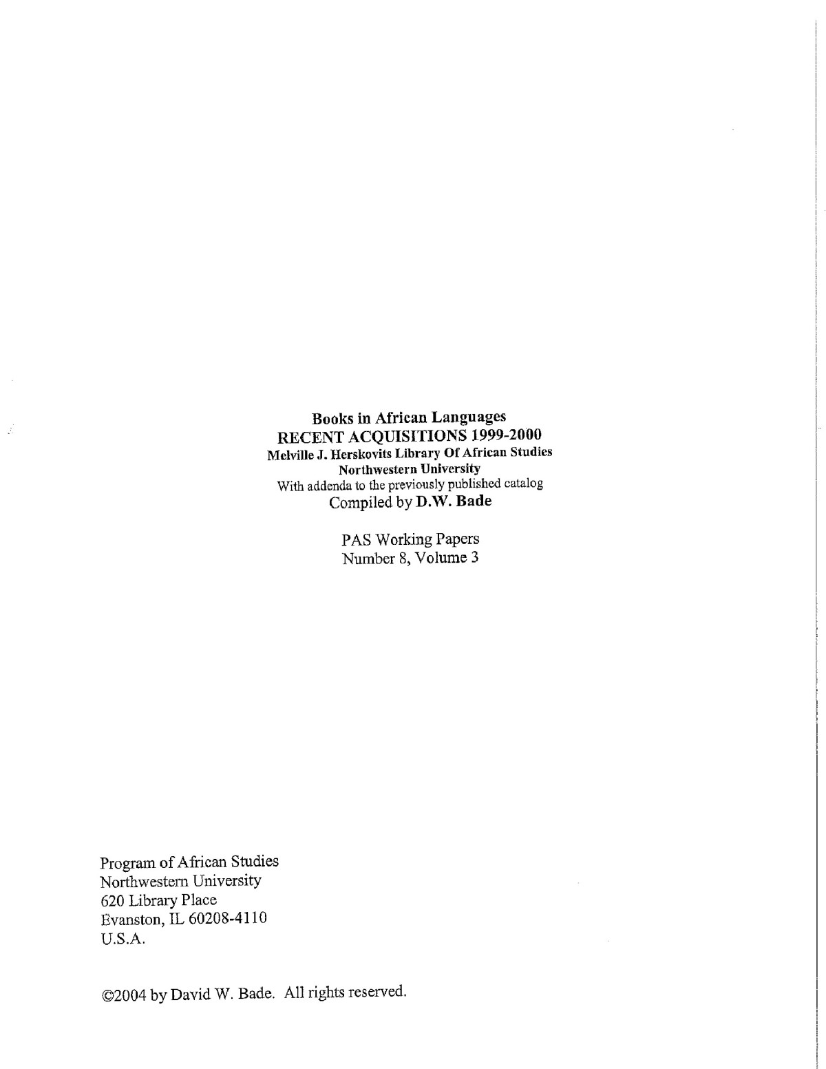 Books In African Languages Recent Acquisitions 19992000 Melville J Herskovits Library Of African Studies Northwestern University With Addenda To The Previously Published Catalog Dw Bade