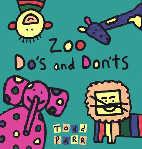 Zoo Dos And Donts Todd Parr