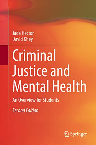 Criminal Justice And Mental Health An Overview For Students Second Edition 2nd Edition Jada Hector