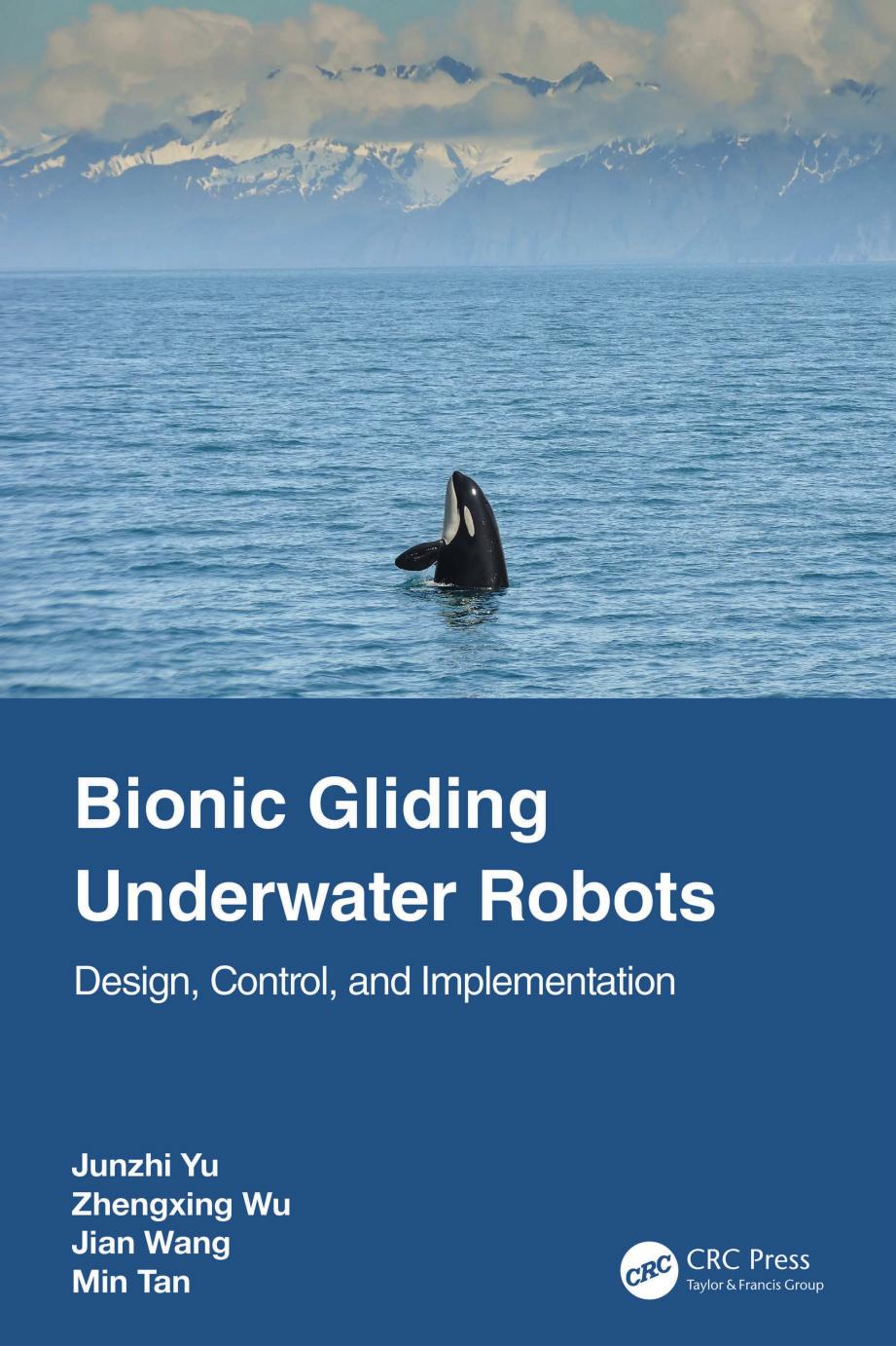 Bionic Gliding Underwater Robots Design Control And Implementation Junzhi Yu Zhengxing Wu Jian Wang Min Tan